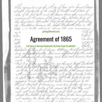 1865 Freedman's Agreement used on my post Life Story of Harrison Duckworth, my Great Grandfather.