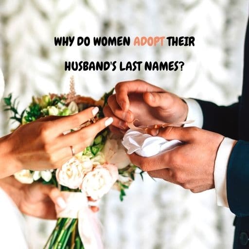 Taking My Husband’s Name Is It Important In 2021