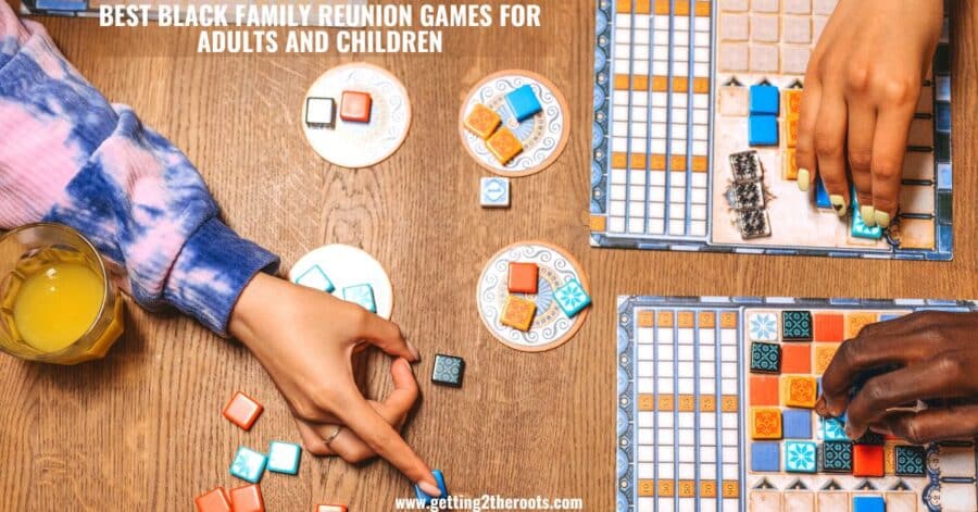 Best Black Family Reunion Games For Adults and Children