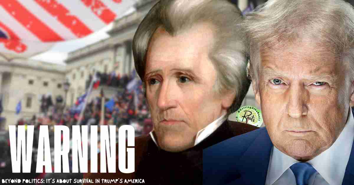 Image of Trump and Andrew Jackson representing my article, beyond politics, it’s about survival.