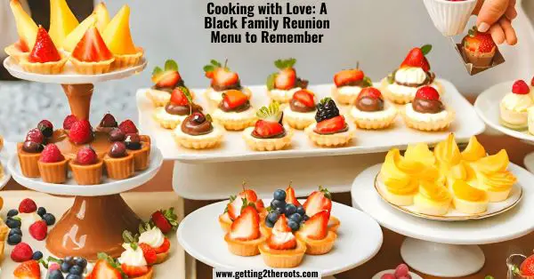 This is an image of a dessert tray used in my blog post entitled Cooking with Love a Black Family Reunion Menu to Remember.
