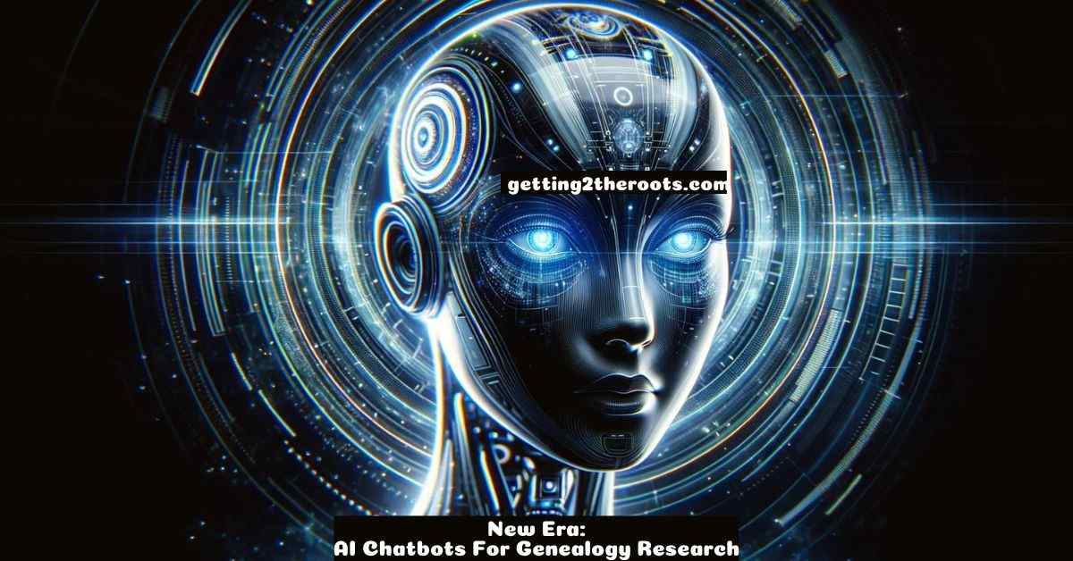 Image Of Genealogy and ChatGPT representing my article New Era AI Chatbots For Genealogy Research.