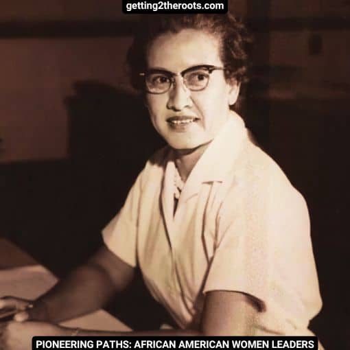 An image of Katherine Johnson is used in my article, Pioneering Paths: African American Women Leaders.