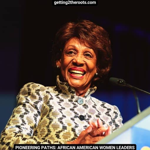 An image of CMaxine Waters is used in my article, Pioneering Paths: African American Women Leaders.